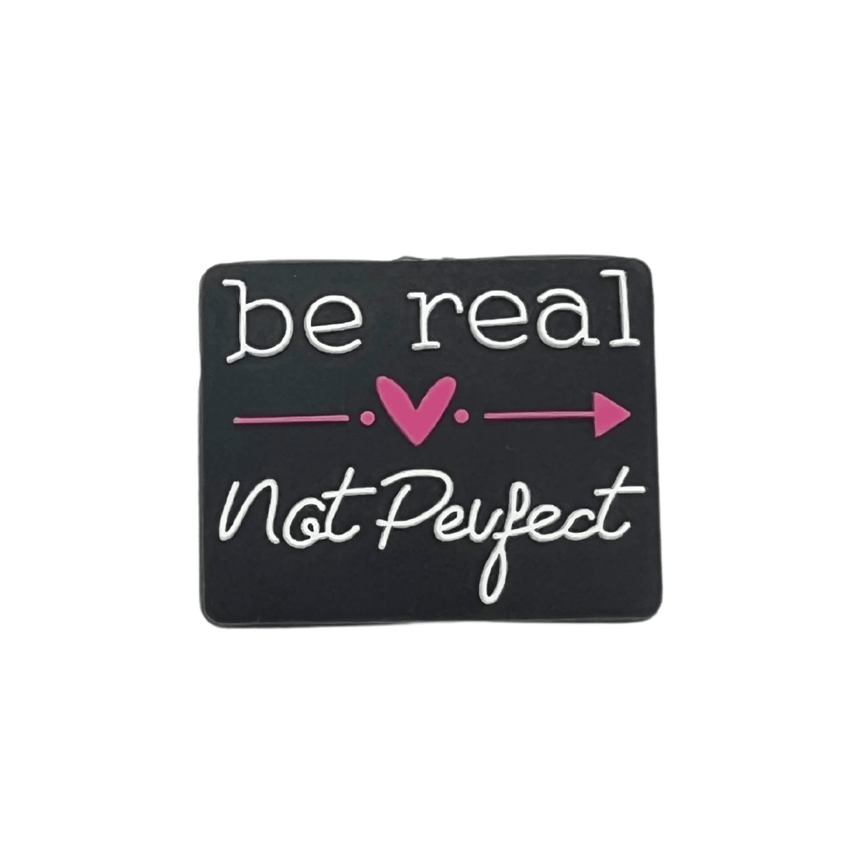 Be Real Not Perfect Focal Bead