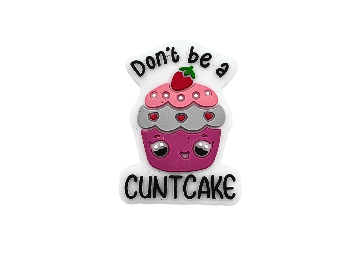 Don’t Be A Cuntcake Focal